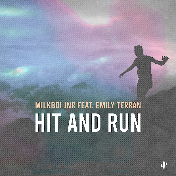 MilkBoi Jnr. Feat. Emily Terran – Hit and Run