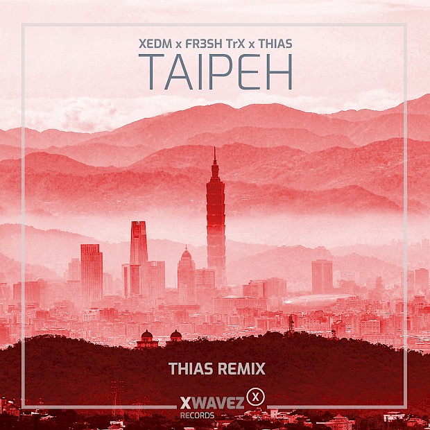 XEDM & FR3SH TrX „TAIPEH“ – Thias Trance Remix