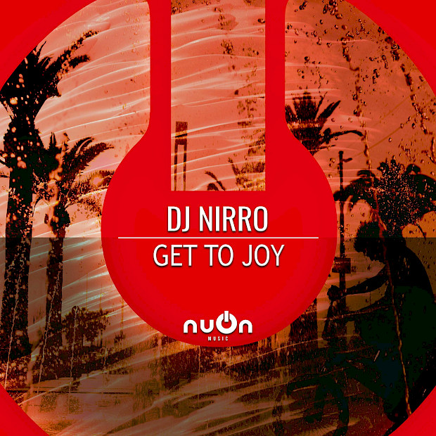 DJ NIRRO - GET TO JOY