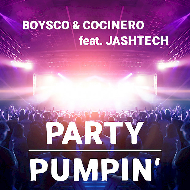 Boysco & Cocinero feat. JashTech – Party Pumpin’