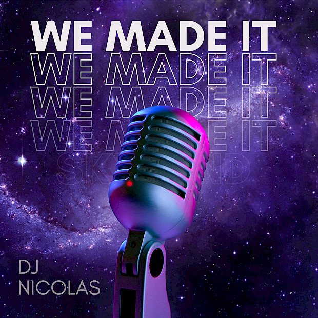 DJ Nicolas „We Made It“ – let’s party!