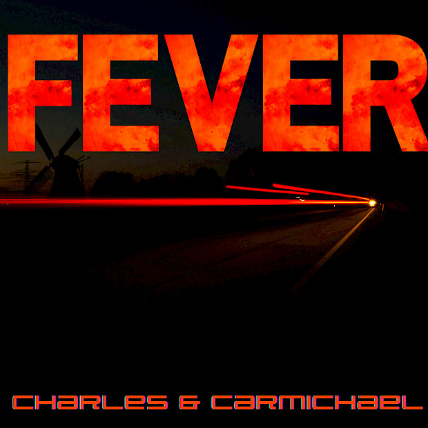 Charles & Carmichael – Fever