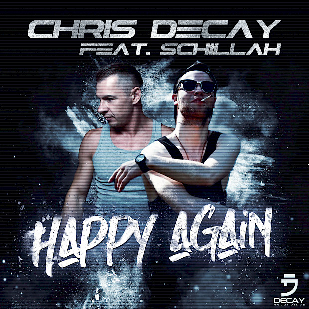 Chris Decay feat. Schillah – Happy Again