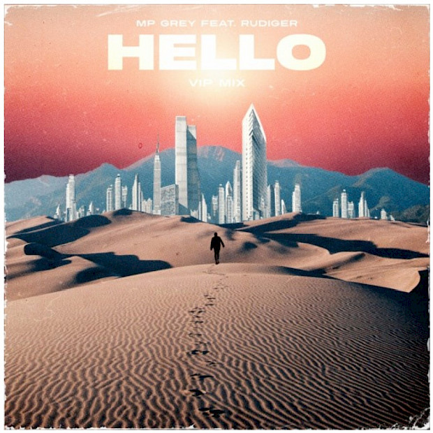 MP GREY FEAT. RUDIGER - Hello (VIP Mix)