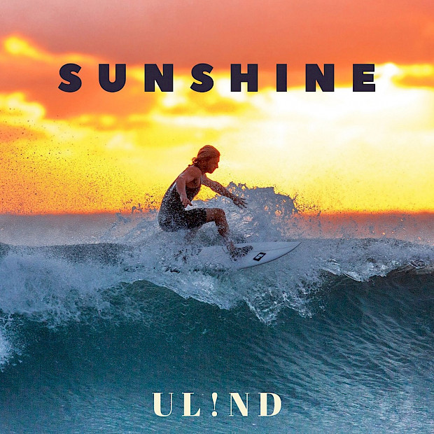 Ul!nd präsentiert mit "Sunshine" einen Vorgeschmack auf den Sommer