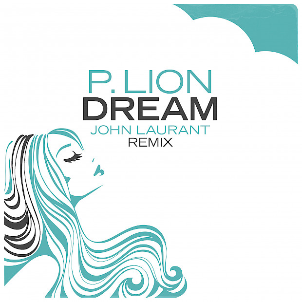 P. Lion - Dream (John Laurant Remix)