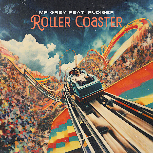 MP GREY FEAT. RUDIGER - Roller Coaster