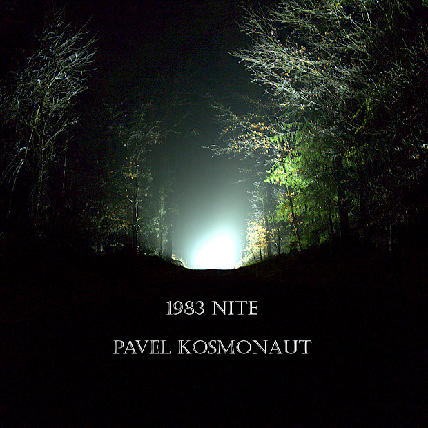 Pavel Kosmonaut - 1983 Nite