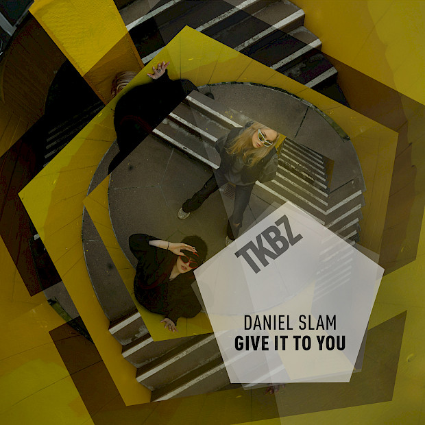 Daniel Slam - Give it to you