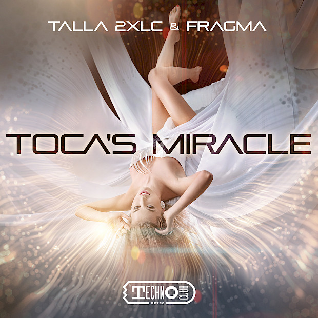 Talla 2XLC & Fragma - Toca’s Miracle