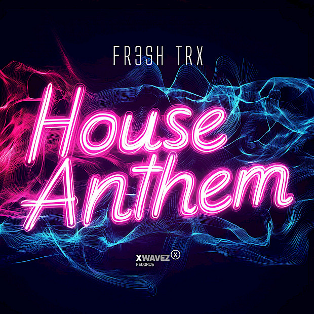 FR3SH TrX - House Anthem