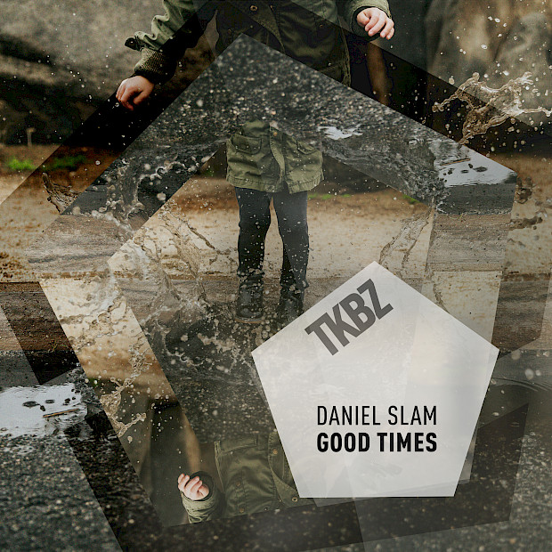 Daniel Slam - Good Times